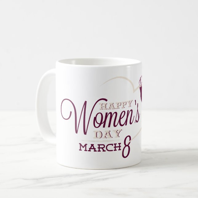 HAPPY WOMEN'S DAY MARCH 8 COFFEE MUG (Front Left)