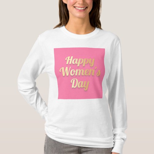Happy womens day  T_Shirt
