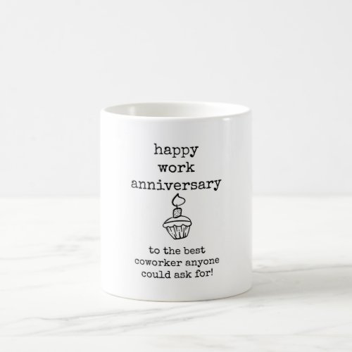Happy Work Anniversary Coworker Gift Coffee Mug