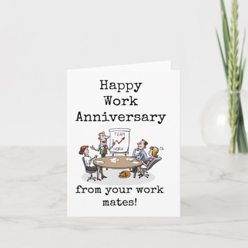 Happy Work Anniversary From Your Work Mates Card