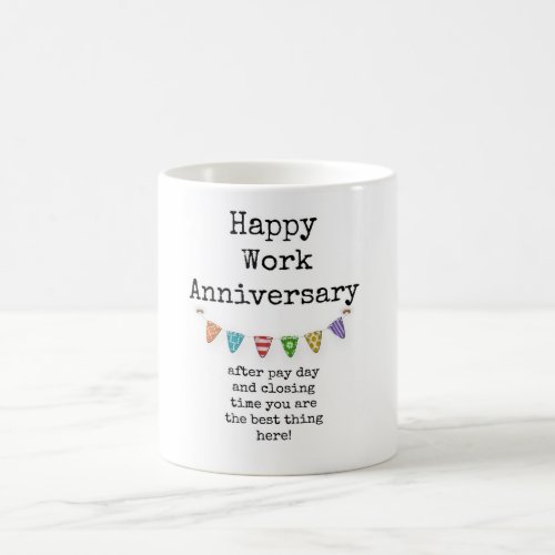Happy Work Anniversary Funny Coworker Coffee Mug