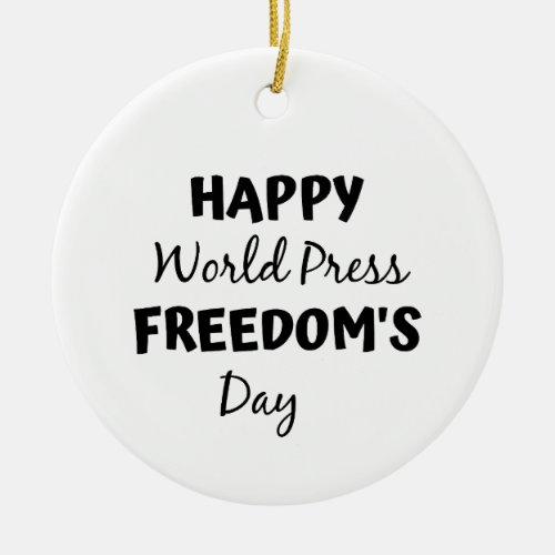happy world press freedom day ceramic ornament