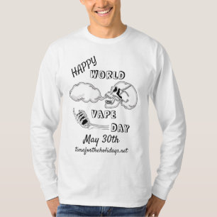 Happy World Vape Day May 30th T-Shirt