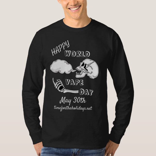 Happy World Vape Day | May 30th T-Shirt (Front)
