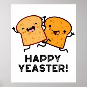Happy Yeaster Funny Bread Pun Poster