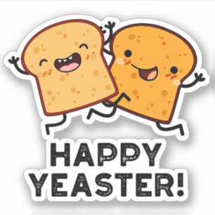 Happy Yeaster Funny Bread Pun  Sticker