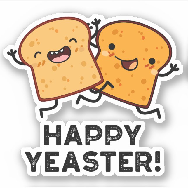 Happy Yeaster Funny Bread Pun  Sticker (Front)