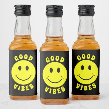 Happy Yellow Face Good Vibes Black Liquor Bottle Label by ironydesigns at Zazzle
