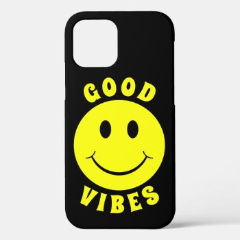 Happy Yellow Face Good Vibes Iphone 12 Case by ironydesigns at Zazzle