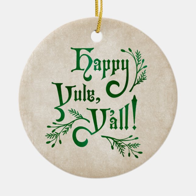 Happy Yule Yall Southern Christmas Pagan Ceramic O Ceramic Ornament (Front)