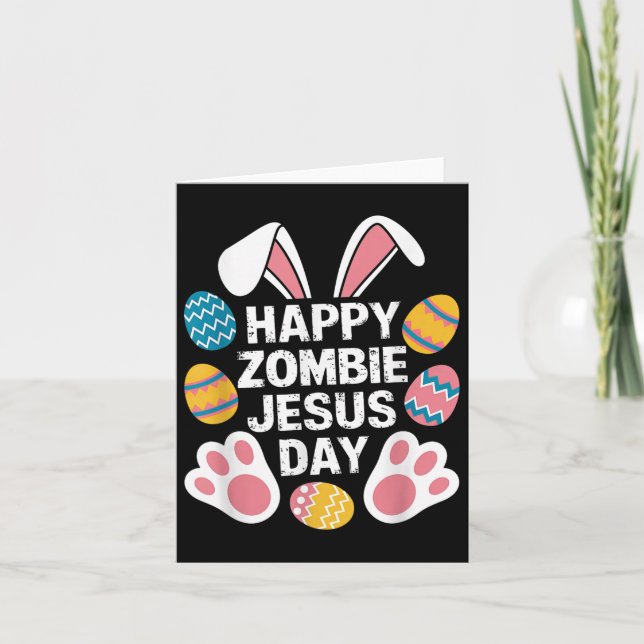 Happy Zombie Jesus Day Easter Zombie  Card (Front)