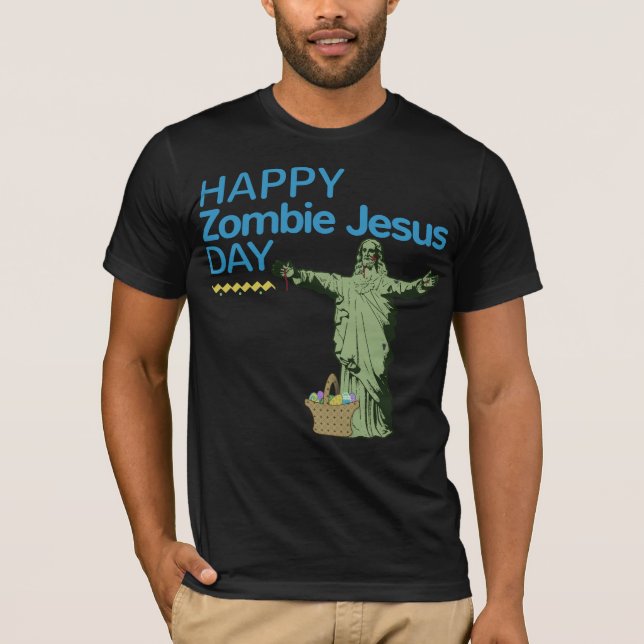 Happy Zombie Jesus Day T-Shirt (Front)