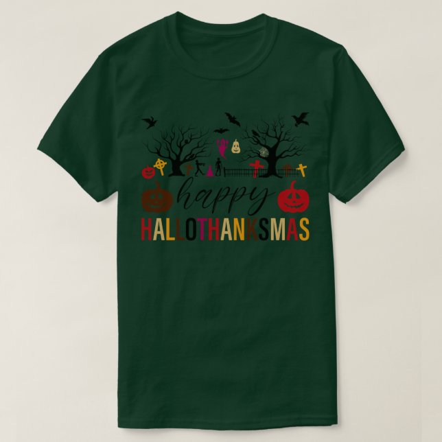 happyhallothanksmas 20 T-Shirt (Design Front)