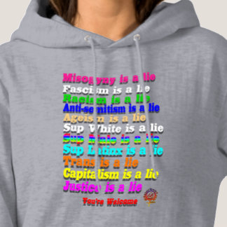 HappyWorkT FASCISM IS A LIE, RAINBOW HUMAN RIGHTS Hoodie