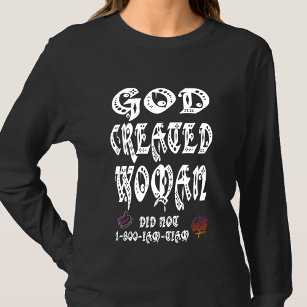 HappyWorkT GOD CREATED WOMAN PEEN DIDN'T T-Shirt