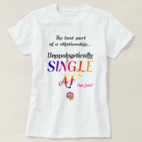 HappyWorkT UNAPOLOGETICALLY SINGLE AF FUNNY