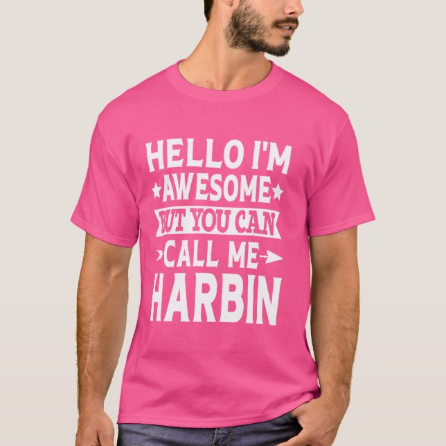 Harbin Surname Call Me Harbin Family Team Last Nam T-Shirt (Front)
