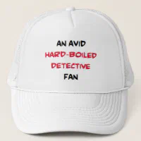 hard-boiled mystery fan2, avid trucker hat