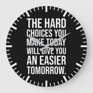 Hard Choices For Easier Tomorrow - Success Hustle Large Clock