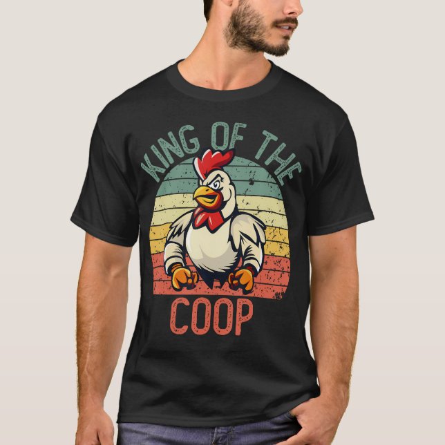Hard Daddy Shirts For Men Chicken King Of The Coop (Front)