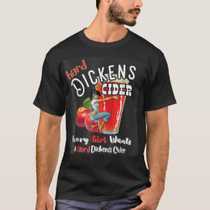 Hard Dickens Cider Funny Girl Whiskey And Beer App T-Shirt