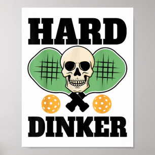 Hard Dinker _ Pickleball Shirt For Pickleball Play Poster