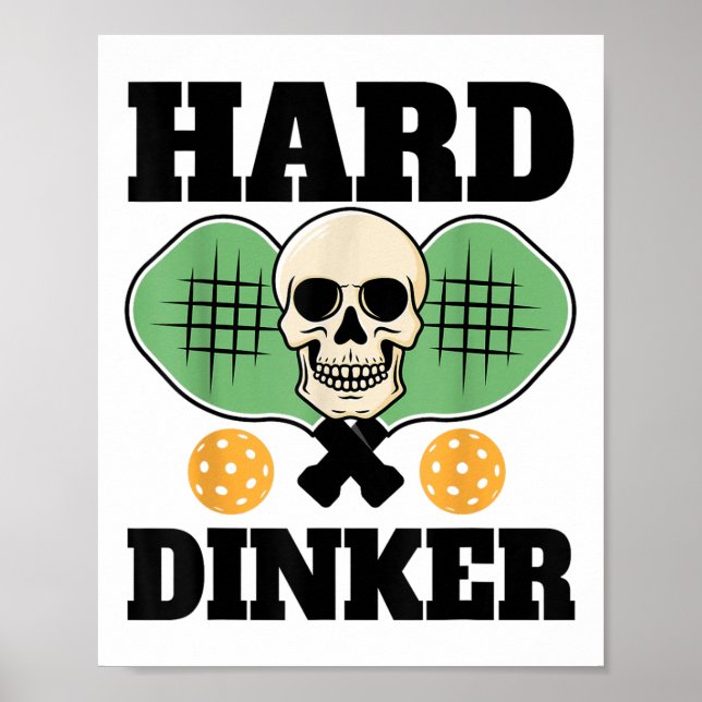Hard Dinker _ Pickleball Shirt For Pickleball Play Poster (Front)