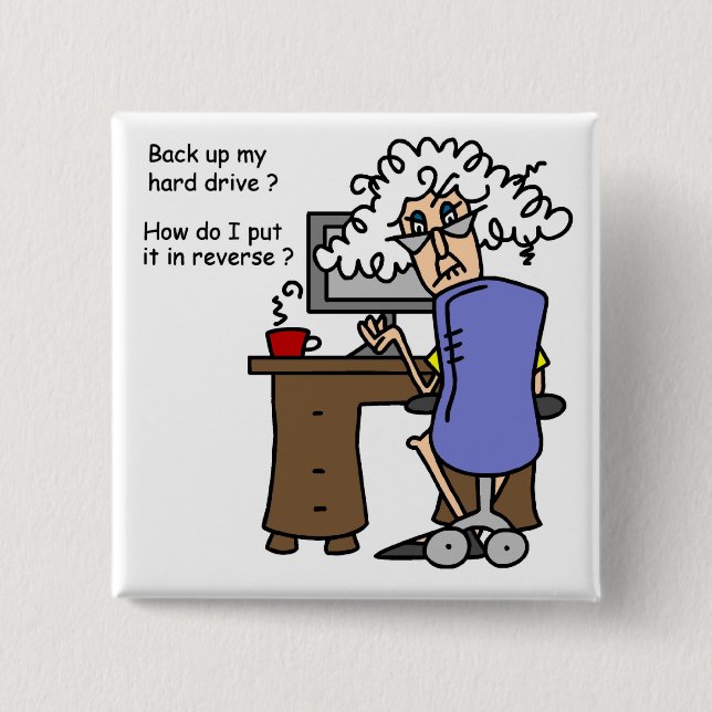 Hard Drive Back Up Humorous Button (Front)