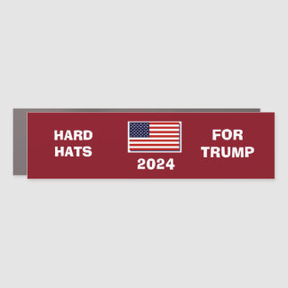 HARD HATS FOR TRUMP 2024 Car Magnet