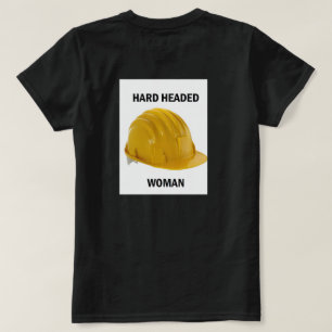 Hard Headed Woman T-Shirt