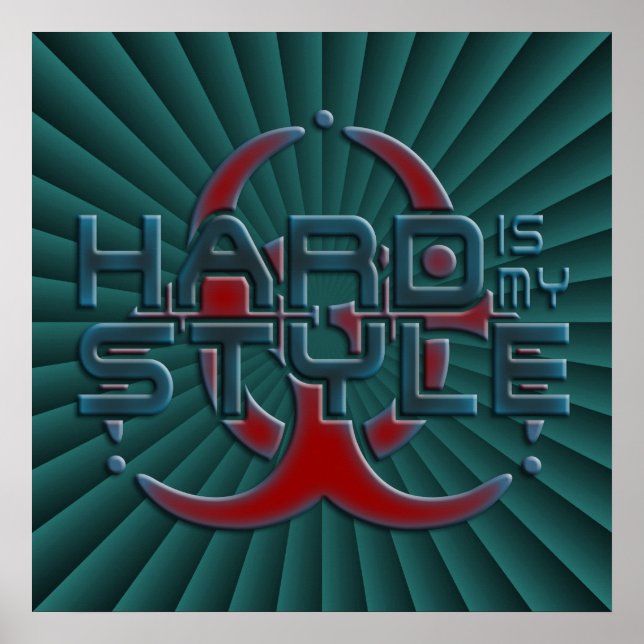 Hard Is My Style | dark green radial | hardstyle Poster (Front)