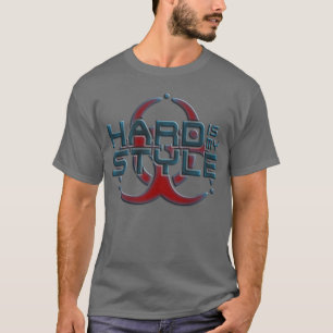 Hard Is My Style hardcore music genres T-Shirt