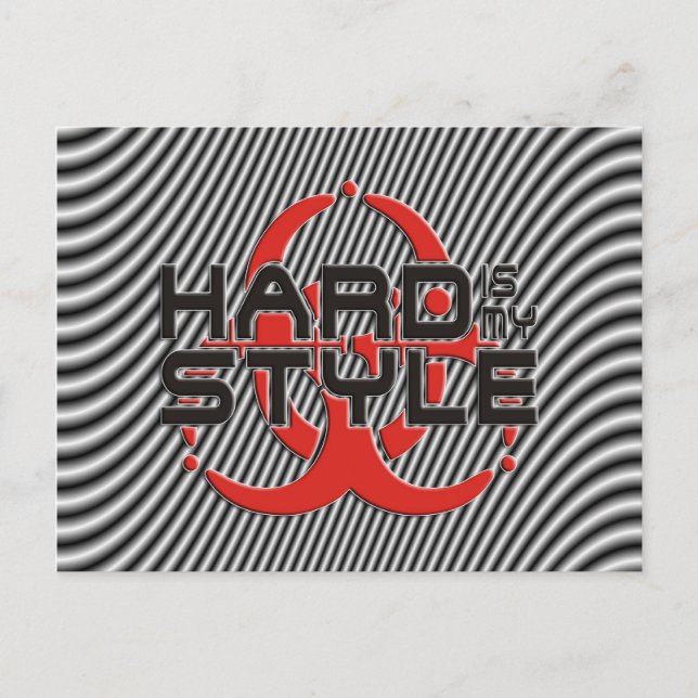 Hard Is My Style - hardstyle music Postcard (Front)