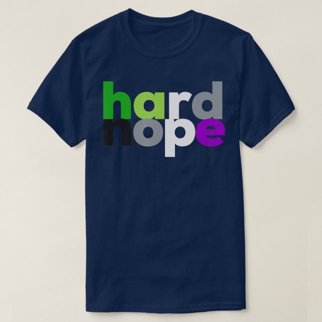 hard nope Aroace Pride LGBQ LGB Aro Ace Aromantic  T-Shirt (Design Front)