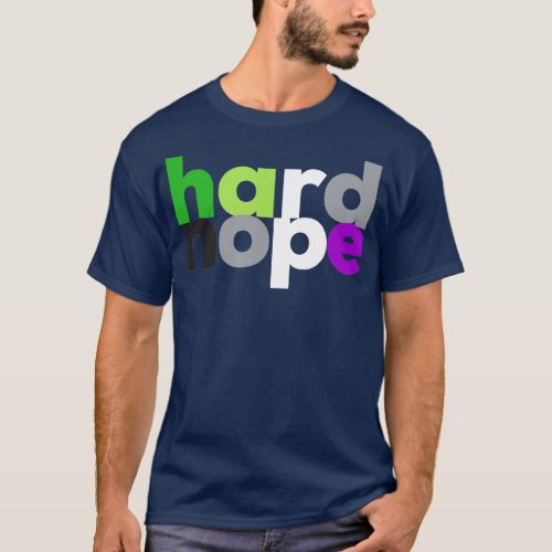 hard nope Aroace Pride LGBQ LGB Aro Ace Aromantic  T_Shirt