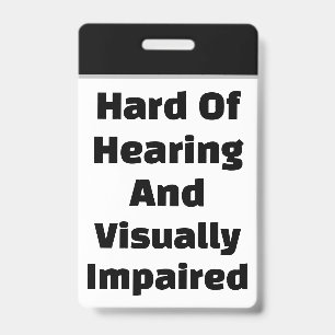 Hard Of Hearing And Visually Impaired Badge