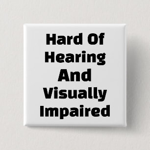 Hard Of Hearing And Visually Impaired Button
