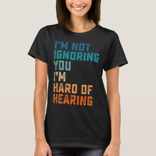 Hard Of Hearing Asl Sign Language Deaf Awareness  T_Shirt