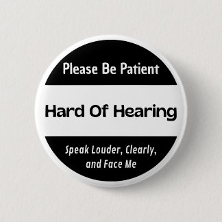 hard of hearing - black and white text design button