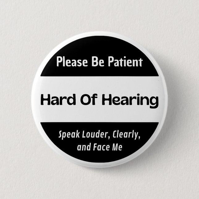 hard of hearing - black and white text design button (Front)