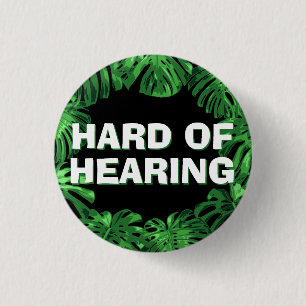 Hard of Hearing Black Green Tropical Leaves Button