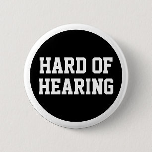 Hard of Hearing Black White Minimalist Deafness Button