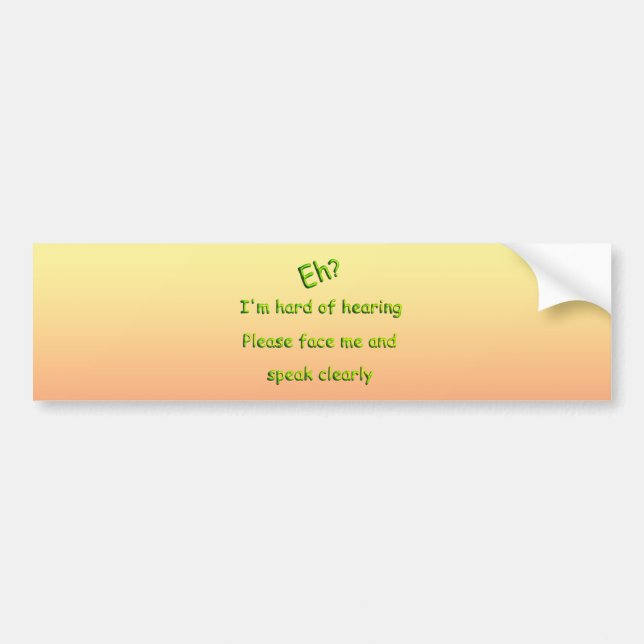 Hard of Hearing Bumper Sticker (Front)