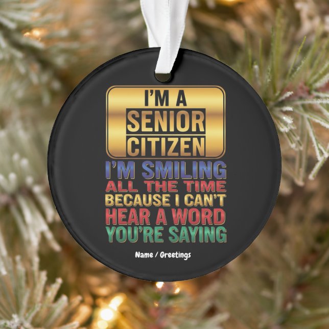 Hard of Hearing But Full of Humor Funny Elder Gift Ornament (Tree)