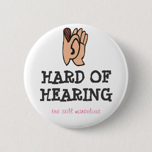 Hard of Hearing Pin Badge I'm Hard of Hearing Pin Button 