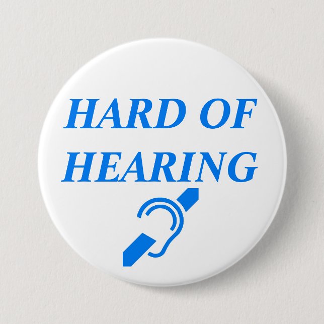 HARD OF HEARING BUTTON (Front)