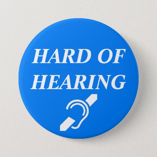 HARD OF HEARING BUTTON
