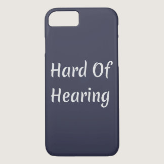 Hard of Hearing iPhone 8/7 Case