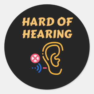 Hard Of Hearing Classic Round Sticker