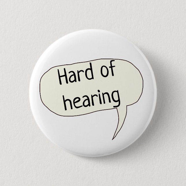 Hard of hearing deaf awareness deafness button (Front)